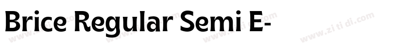 Brice Regular Semi E字体转换 Brice Regular Semi E字体转换